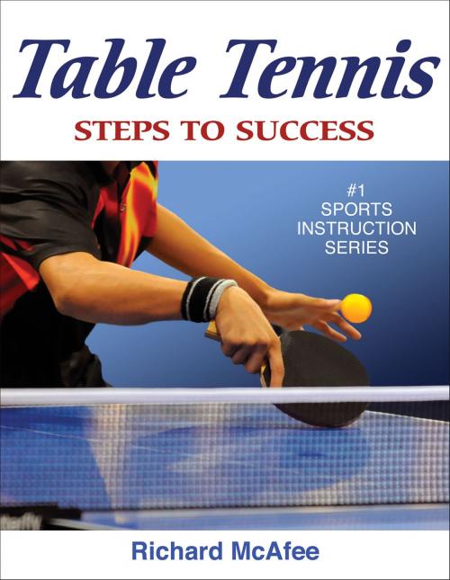 Cover of the book Table Tennis by Richard Ernest McAfee, Human Kinetics, Inc.