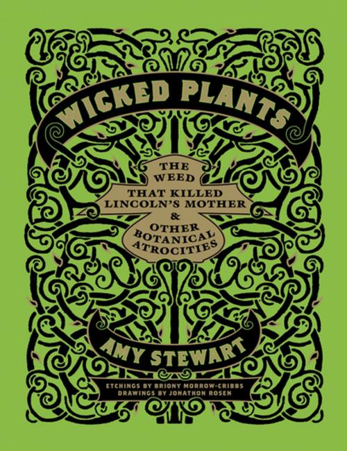 Cover of the book Wicked Plants by Amy Stewart, Jonathon Rosen, Algonquin Books