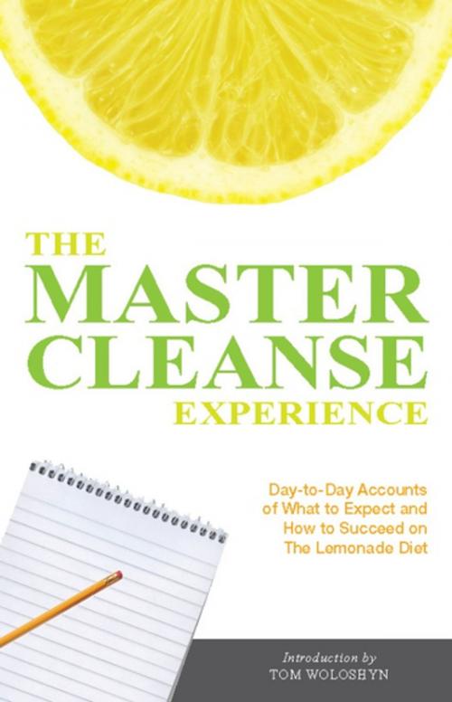 Cover of the book The Master Cleanse Experience by Tom Woloshyn, Ulysses Press
