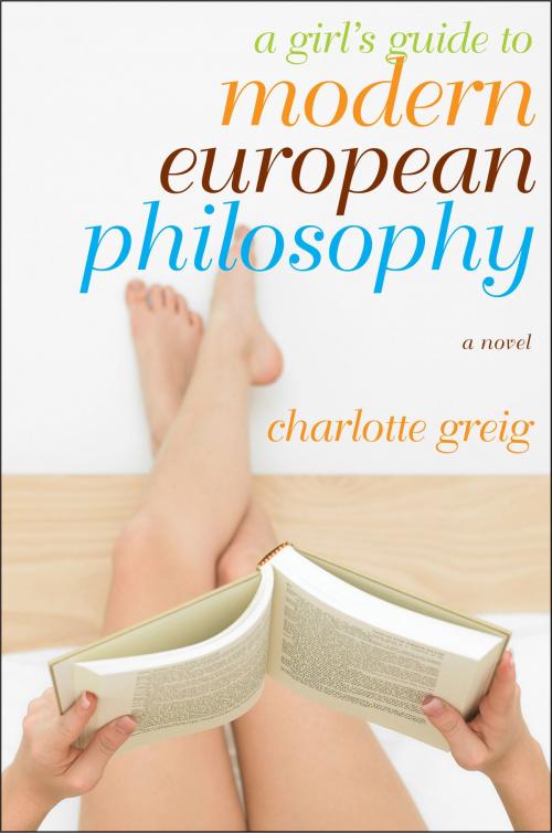 Cover of the book A Girl's Guide to Modern European Philosophy by Charlotte Greig, Other Press