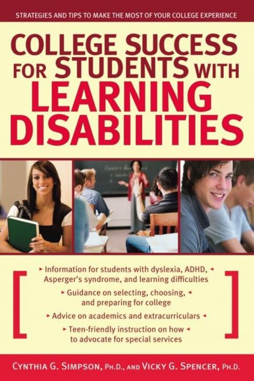 Cover of the book College Success for Students With Learning Disabilities: Strategies and Tips to Make the Most of Your College Experience by Cynthia G. Simpson, Vicky G. Spencer, Sourcebooks