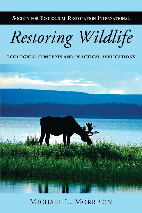 Cover of the book Restoring Wildlife by Michael L. Morrison, Island Press