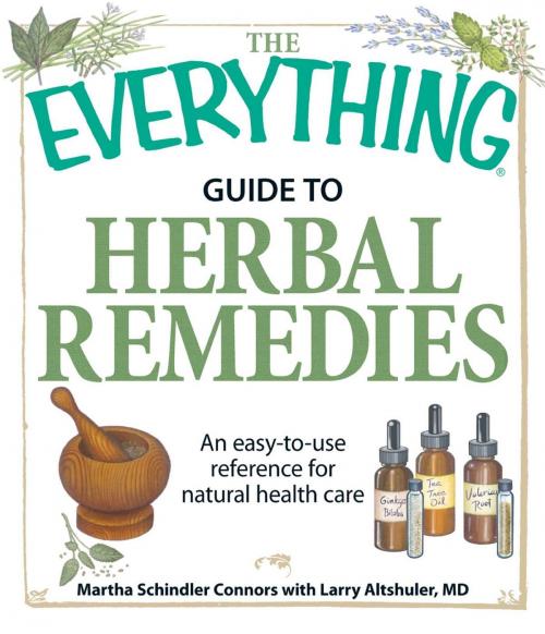 Cover of the book The Everything Guide to Herbal Remedies by Martha Schindler Connors, Larry Altshuler, Adams Media
