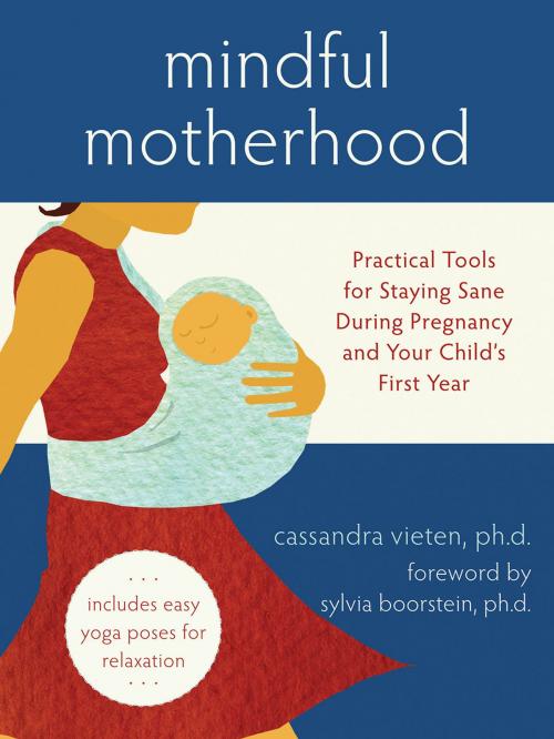 Cover of the book Mindful Motherhood by Cassandra Vieten, PhD, New Harbinger Publications