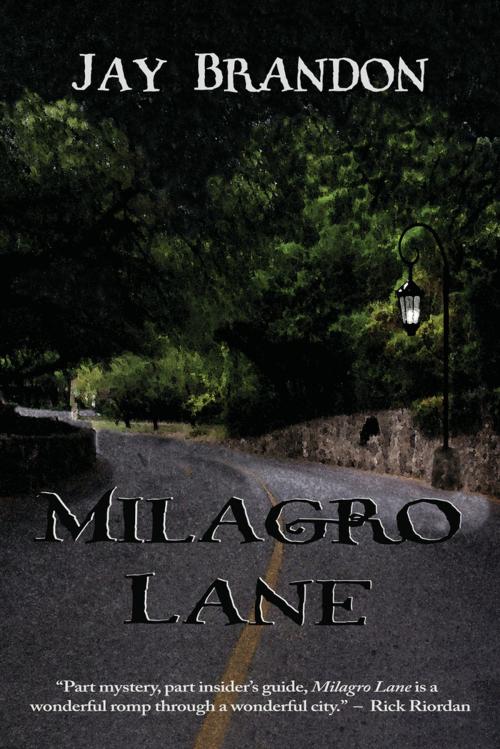 Cover of the book Milagro Lane by Jay Brandon, Wings Press