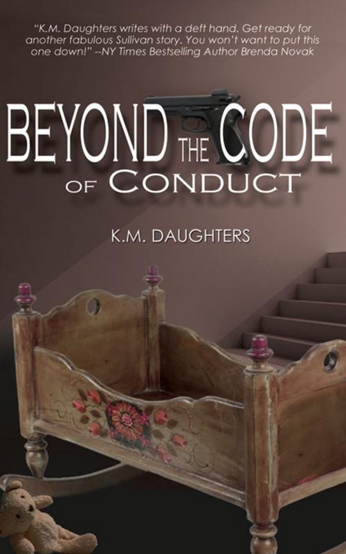 Cover of the book Beyond the Code of Conduct by K. M.  Daughters, The Wild Rose Press, Inc.