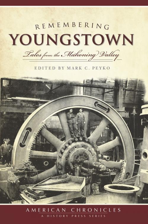 Cover of the book Remembering Youngstown by , Arcadia Publishing Inc.