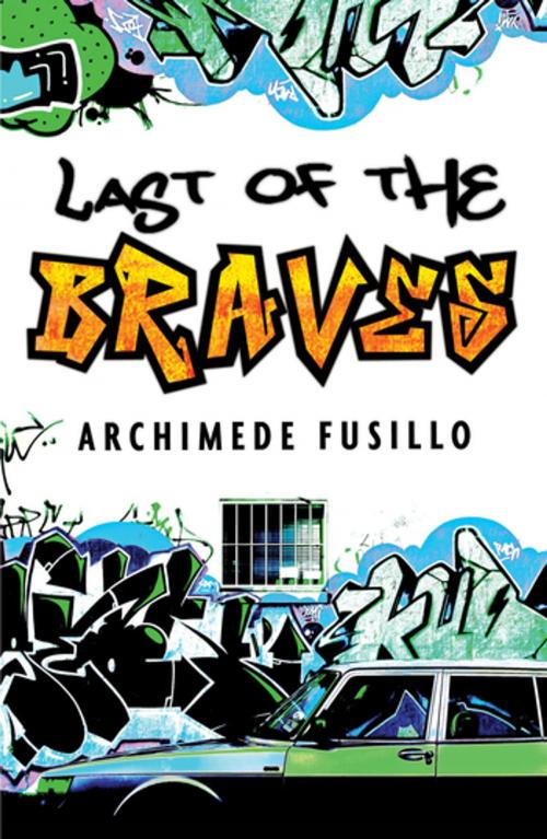 Cover of the book The Last of the Braves by Archimede Fusillo, Penguin Random House Australia