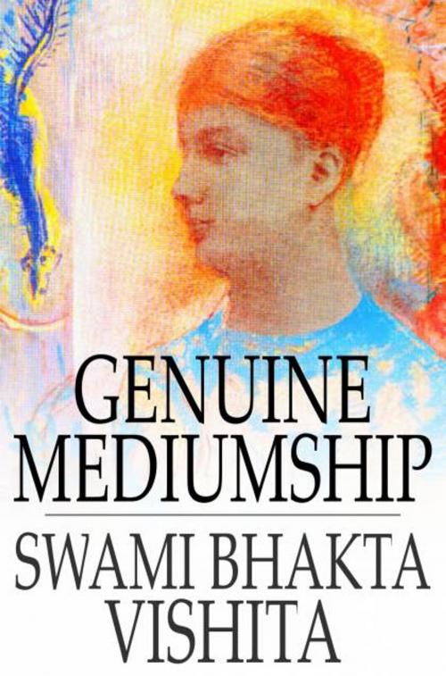 Cover of the book Genuine Mediumship by Swami Bhakta Vishita, The Floating Press