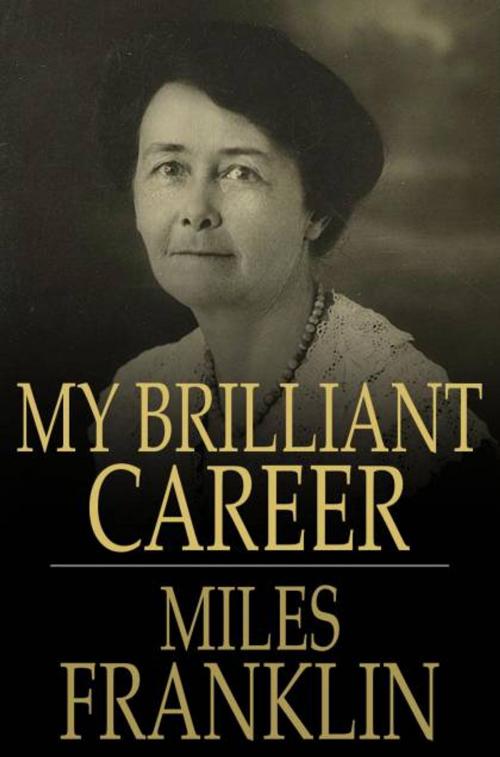 Cover of the book My Brilliant Career by Miles Franklin, The Floating Press