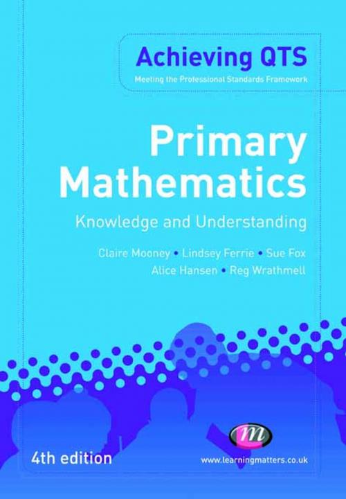 Cover of the book Primary Mathematics: Knowledge and Understanding by Alice Hansen, Mrs Sue Fox, Lindsey Ferrie, Reg Wrathmell, Claire Mooney, SAGE Publications
