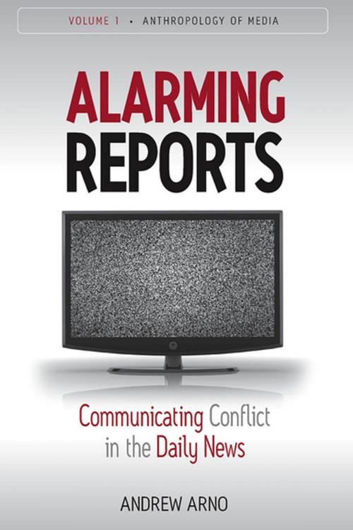 Cover of the book Alarming Reports by Andrew Arno’s†, Berghahn Books