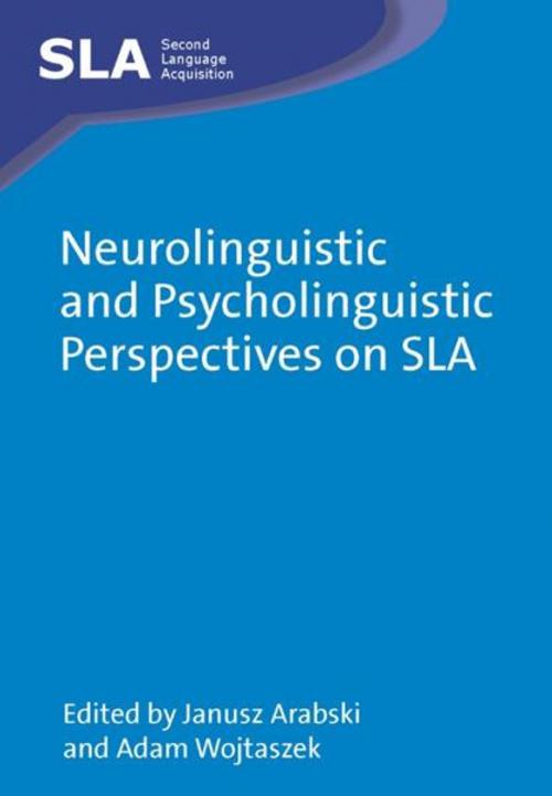 Cover of the book Neurolinguistic and Psycholinguistic Perspectives on SLA by ARABSKI, Janusz, WOJTASZEK, Adam, Channel View Publications
