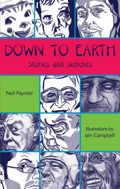 Cover of the book Down to Earth by Neil & Campbell, Iain Paynter, Wild Goose Publications
