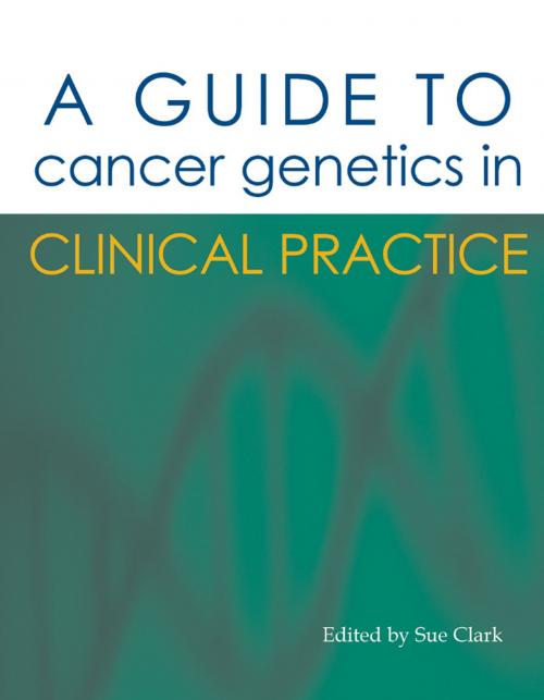 Cover of the book A Guide to Cancer Genetics in Clinical Practice by , tfm Publishing Ltd