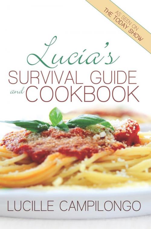 Cover of the book Lucia's Survival Guide and Cookbook by Lucille Campilongo, iUniverse