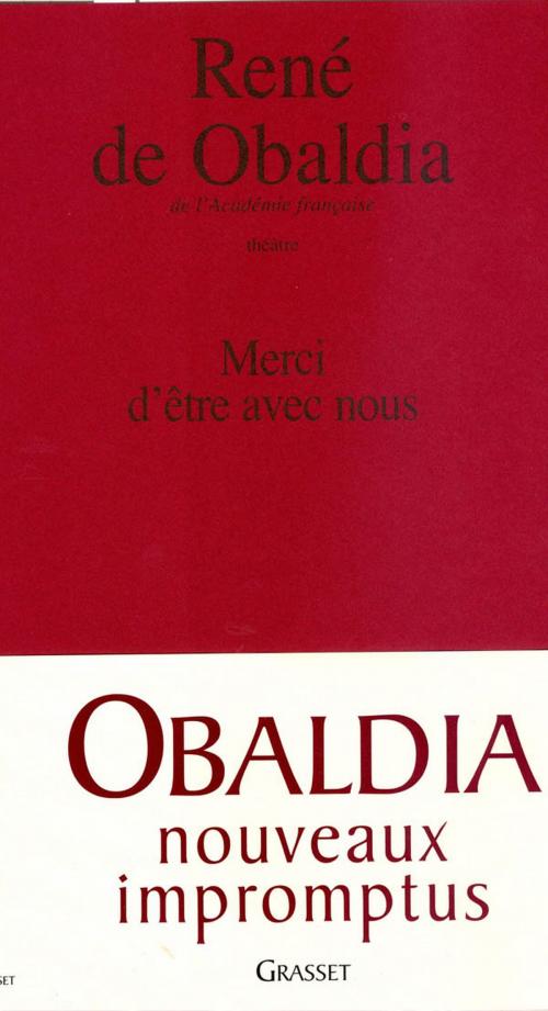 Cover of the book Merci d'être avec nous by René de Obaldia, Grasset