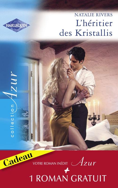 Cover of the book L'héritier des Kristallis - L'épreuve de la passion (Harlequin Azur) by Natalie Rivers, Catherine Spencer, Harlequin