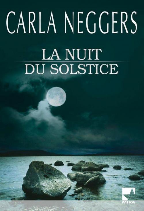 Cover of the book La nuit du solstice by Carla Neggers, Harlequin