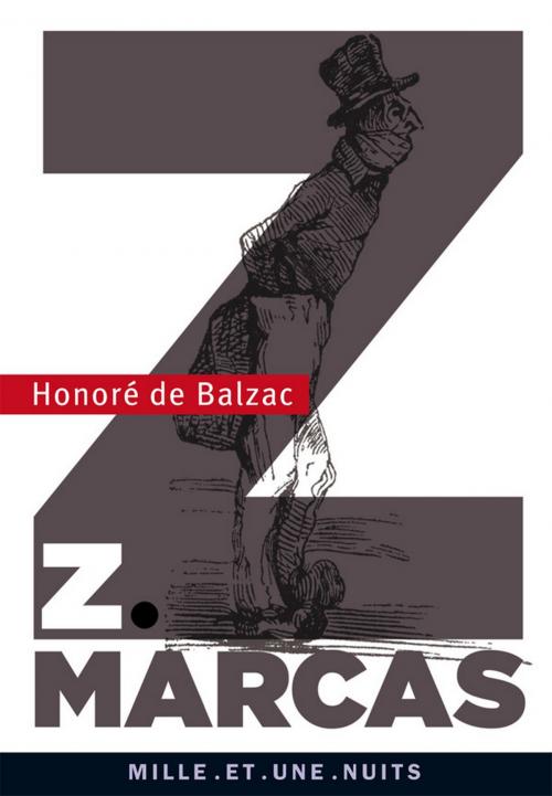 Cover of the book Z. Marcas by Honoré de Balzac, Fayard/Mille et une nuits