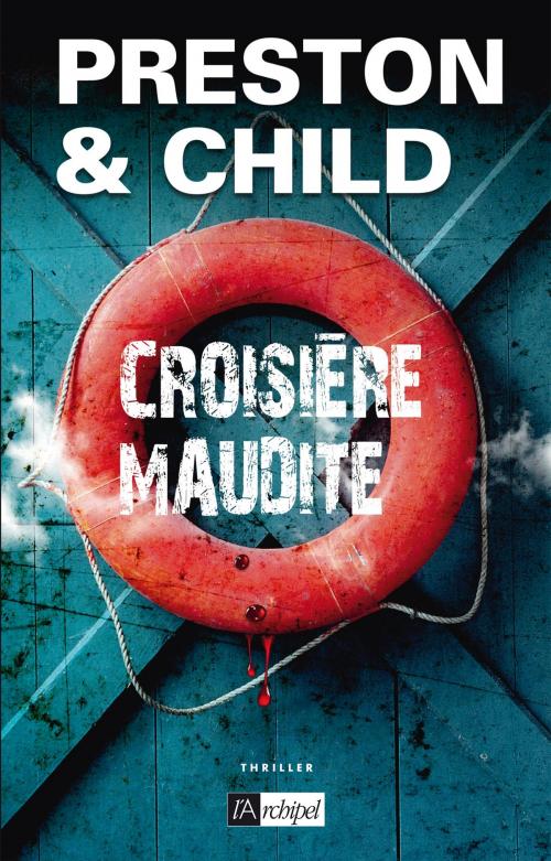 Cover of the book Croisière maudite by Douglas Preston, Lincoln Child, Archipel