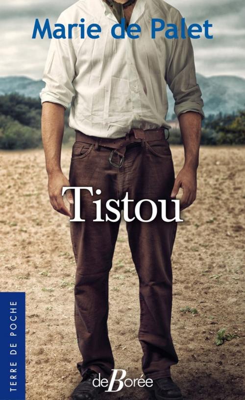 Cover of the book Tistou by Marie de Palet, De Borée