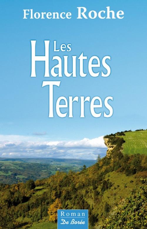 Cover of the book Les Hautes terres by Florence Roche, De Borée