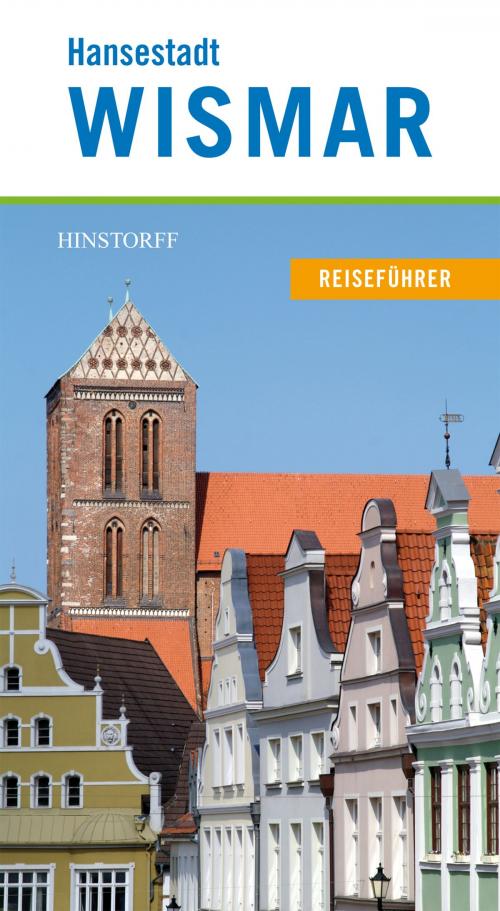 Cover of the book Hansestadt Wismar by Nicole Hollatz, Hinstorff Verlag