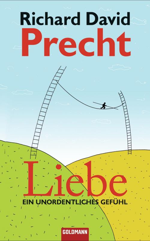 Cover of the book Liebe by Richard David Precht, Goldmann Verlag