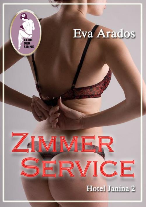 Cover of the book Zimmerservice by Eva Arados, Club der Sinne