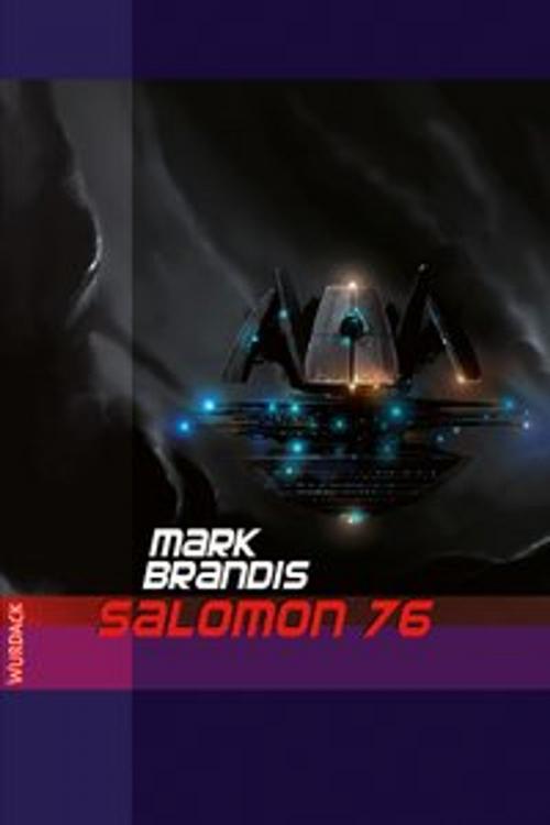 Cover of the book Mark Brandis - Salomon 76 by Mark Brandis, Wurdack Verlag