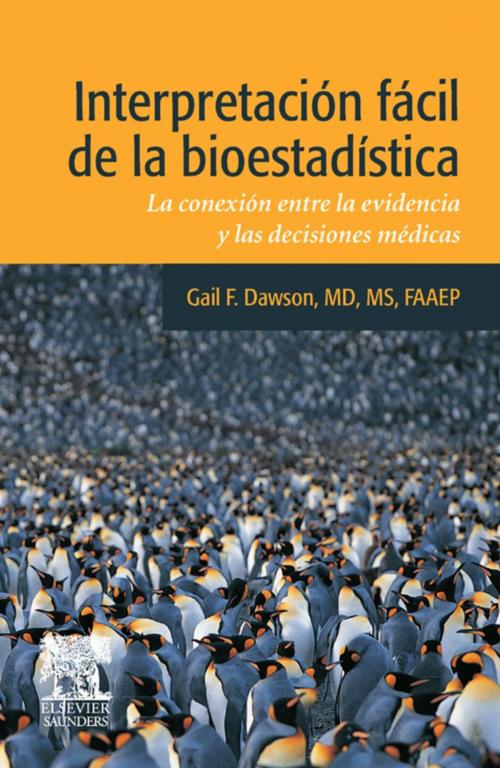Cover of the book Interpretación fácil de la bioestadística by Gail F. Dawson, MD, MS, FAAEP, Elsevier Health Sciences