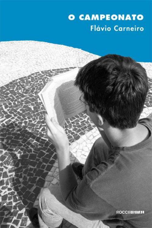 Cover of the book O Campeonato by Flávio Carneiro, Rocco Digital