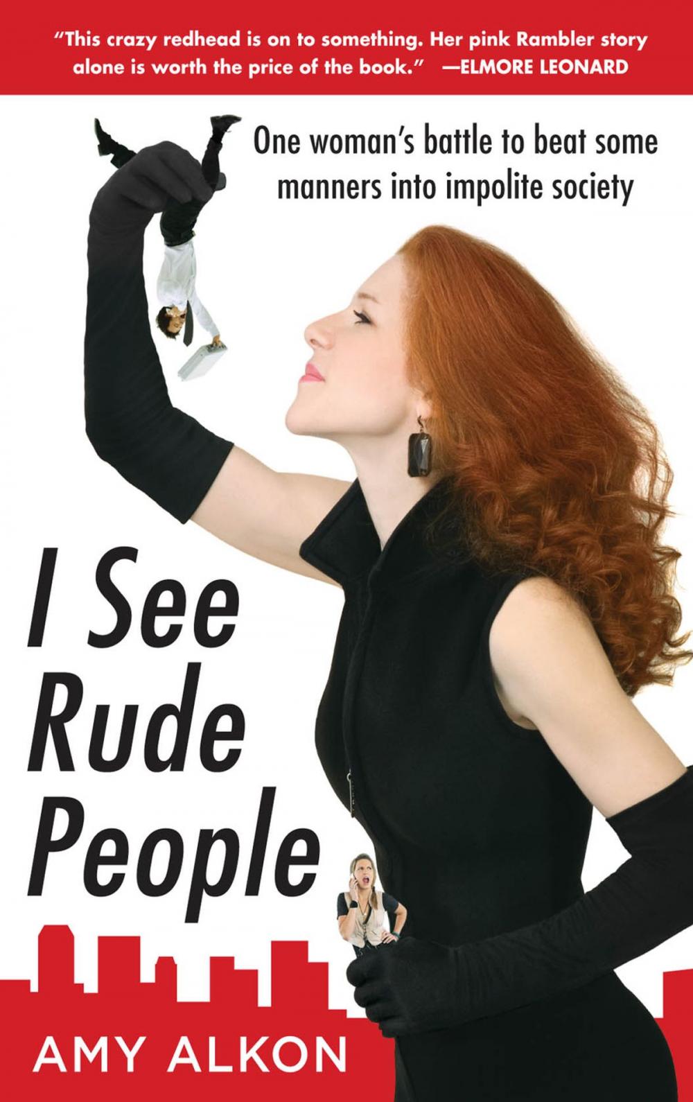 Big bigCover of I See Rude People: One Woman’s Battle to Beat Some Manners into Impolite Society