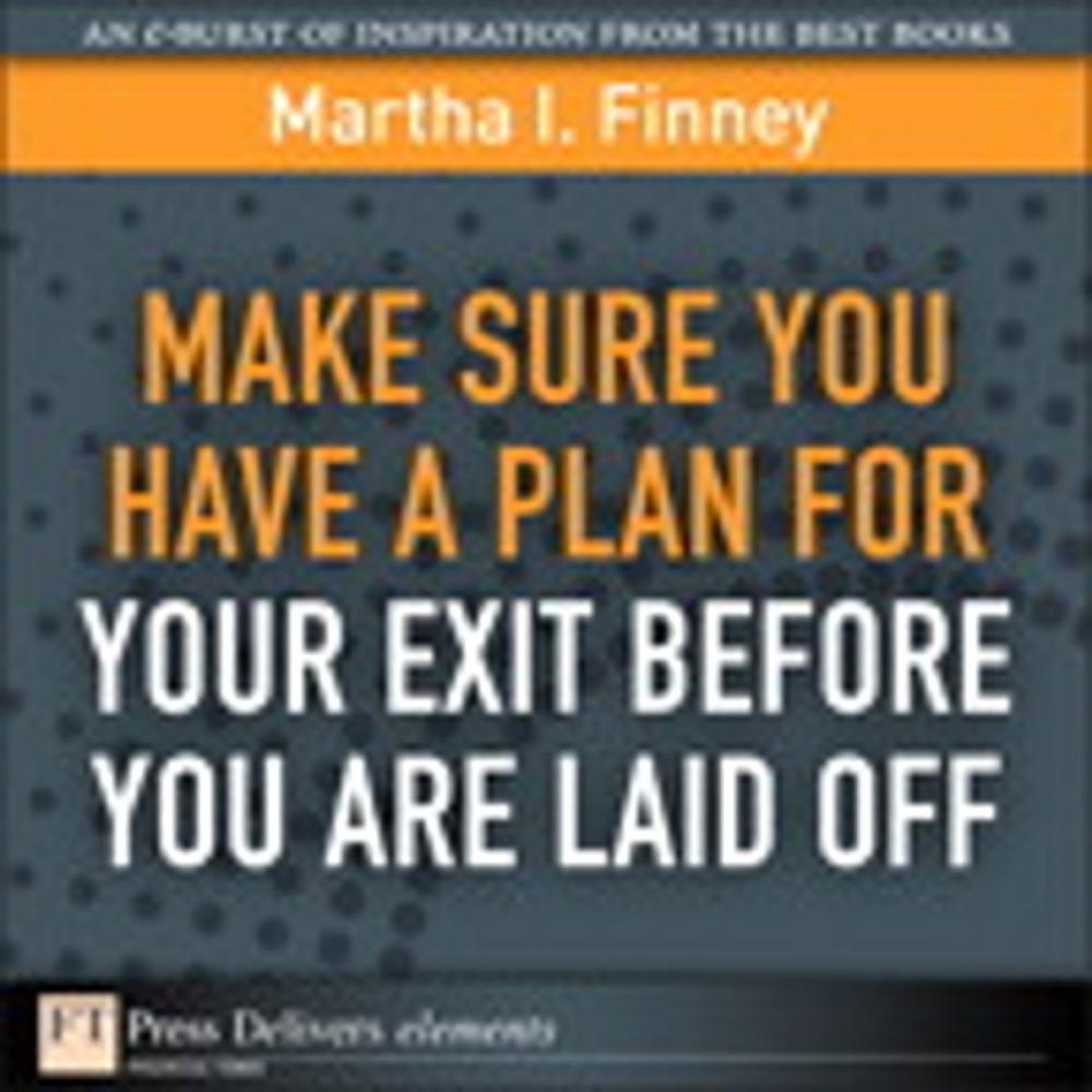 Big bigCover of Make Sure You Have a Plan for Your Exit Before You are Laid Off