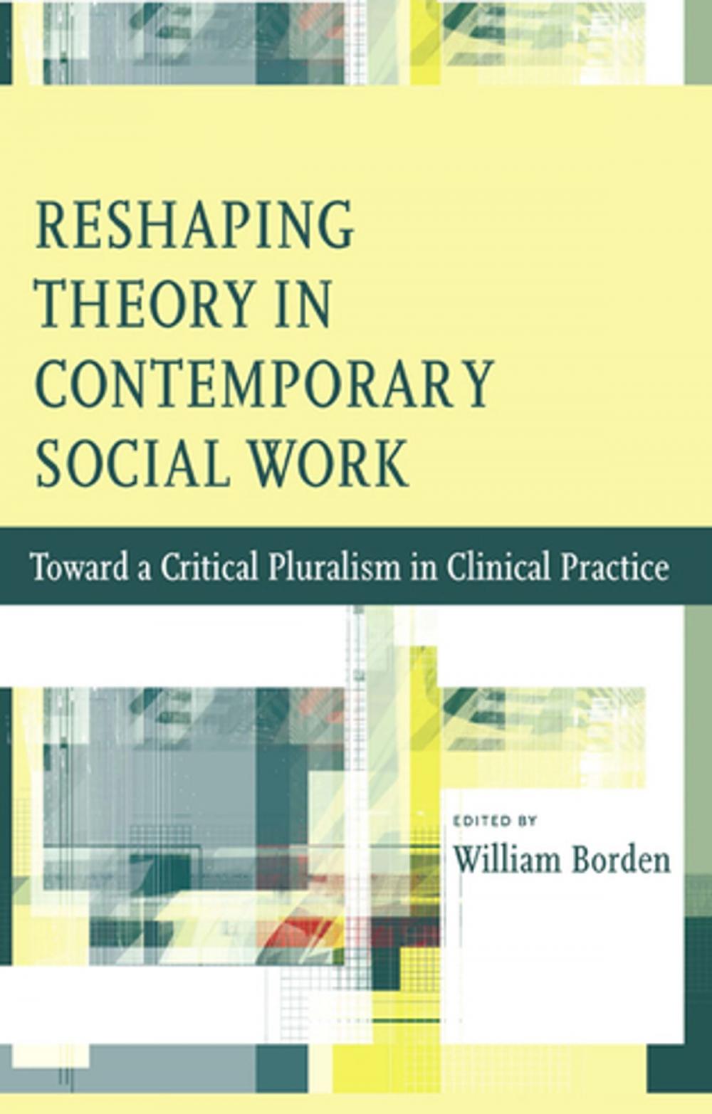 Big bigCover of Reshaping Theory in Contemporary Social Work