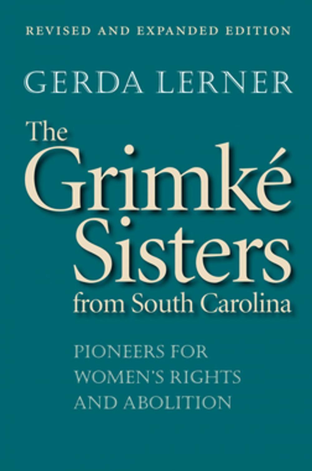 Big bigCover of The Grimké Sisters from South Carolina