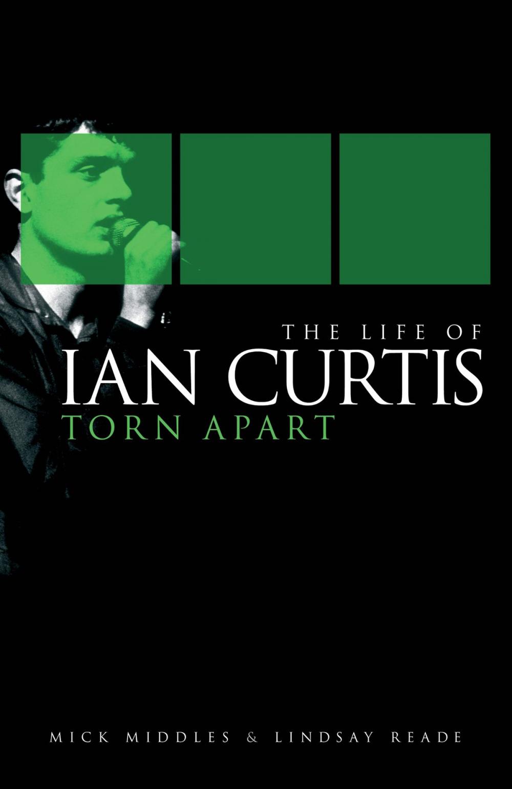 Big bigCover of The Life of Ian Curtis: Torn Apart