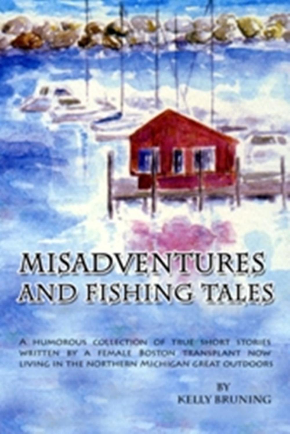 Big bigCover of Misadventures and Fishing Tales