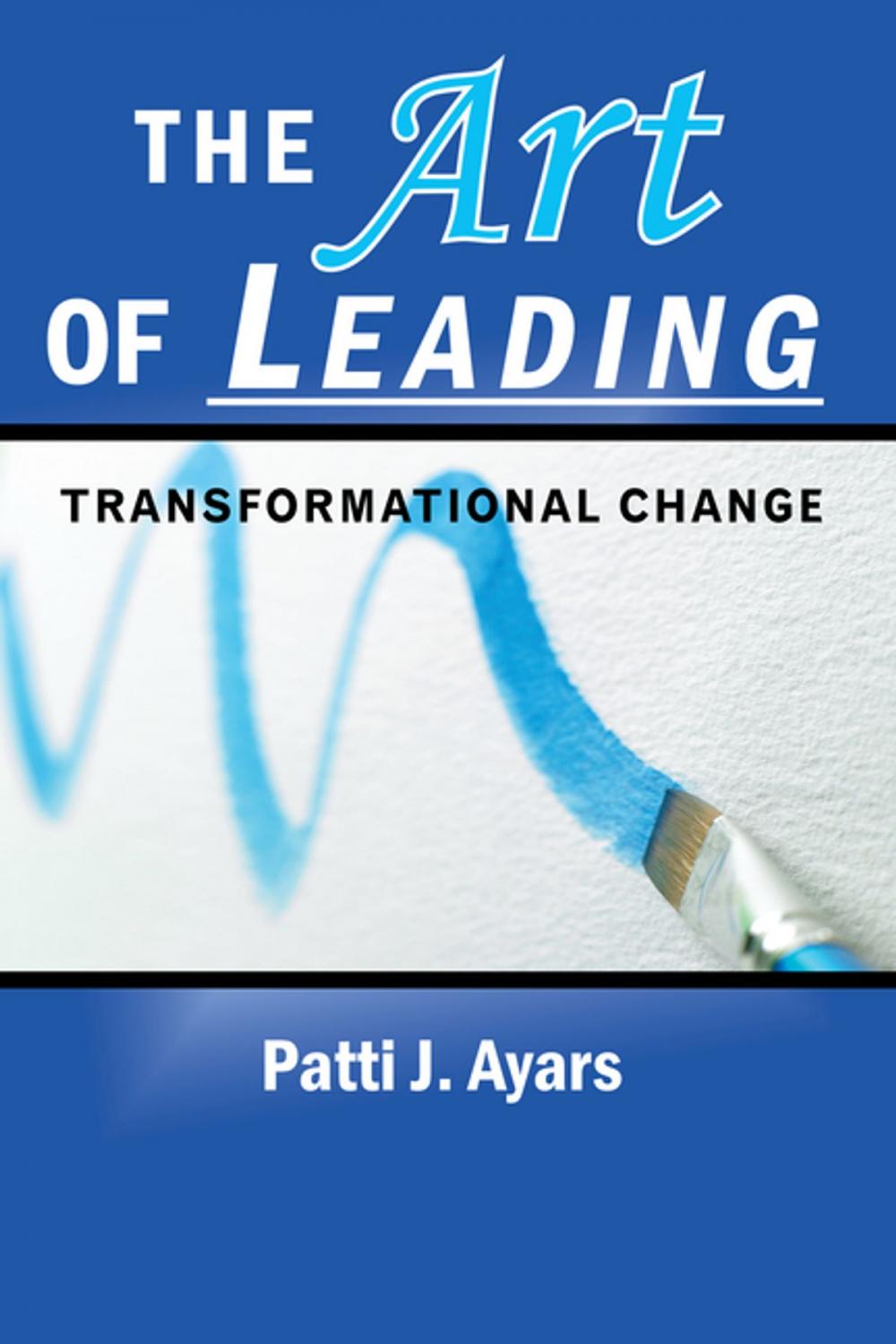 Big bigCover of The Art of Leading Transformational Change