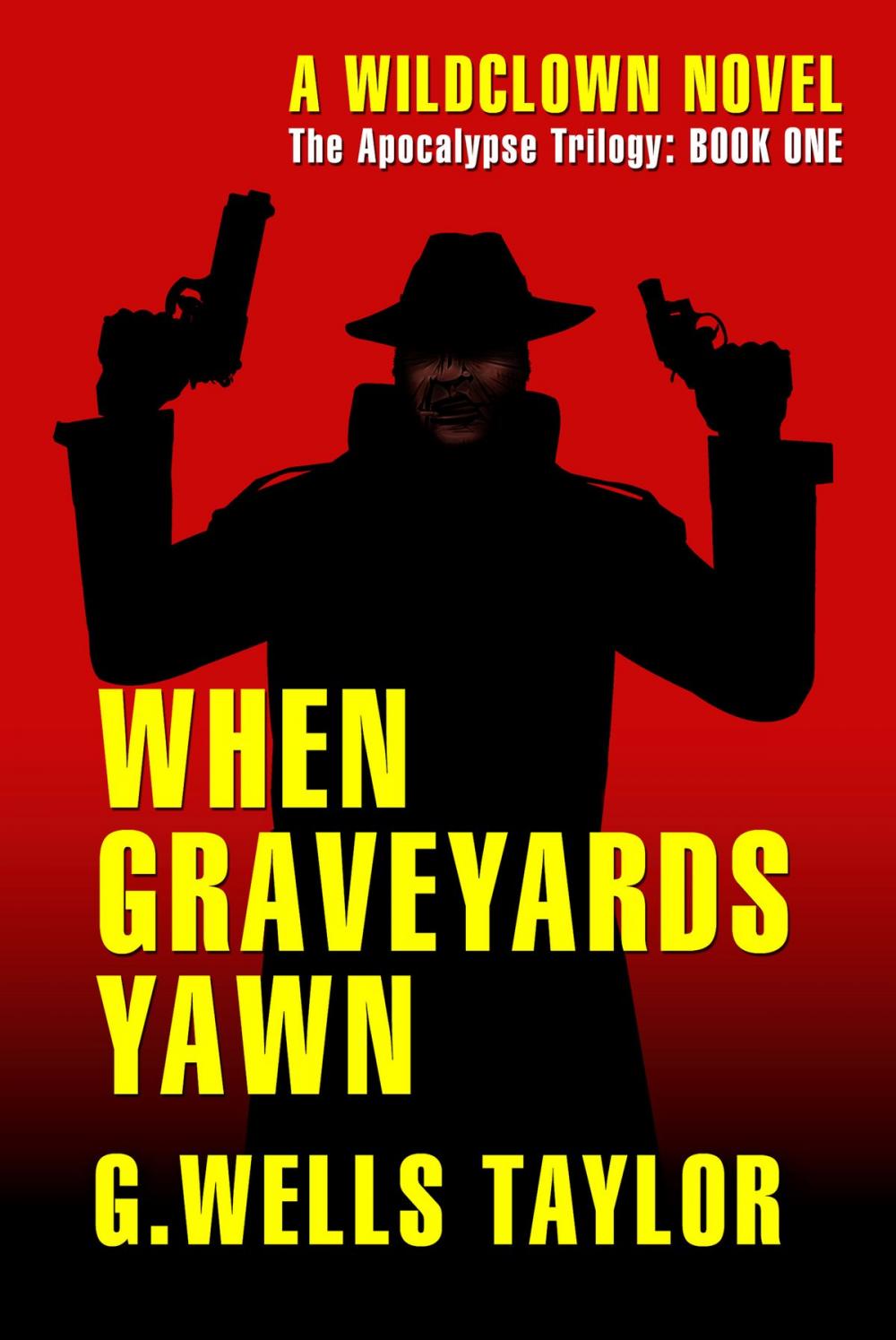 Big bigCover of When Graveyards Yawn: The Apocalypse Trilogy: Book One