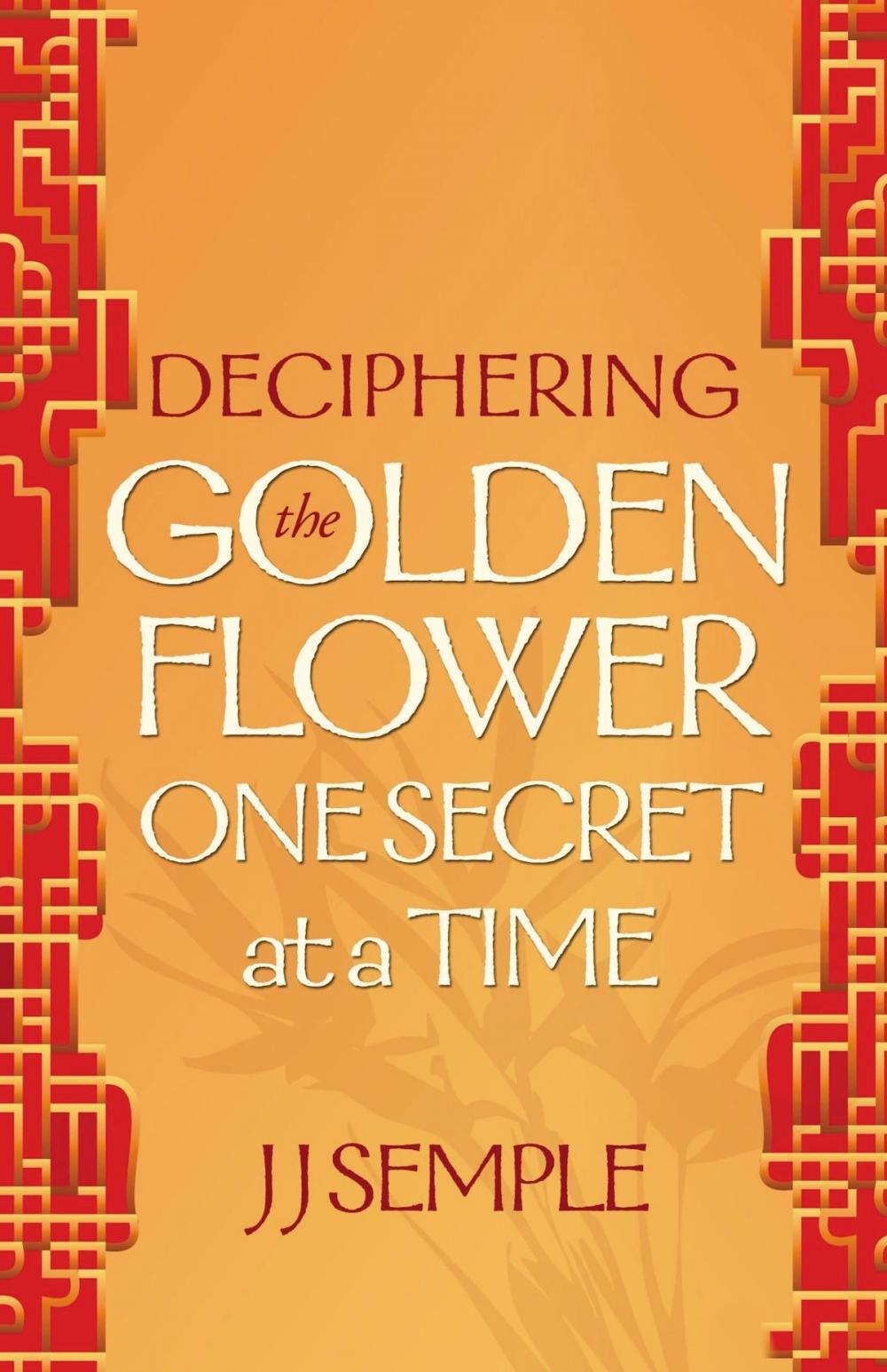 Big bigCover of Deciphering the Golden Flower One Secret at a Time