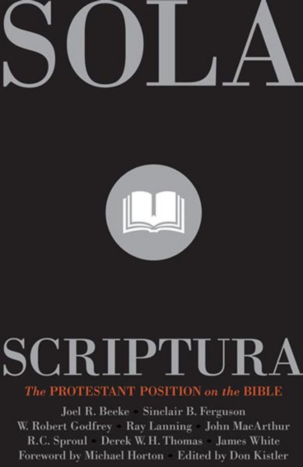 Big bigCover of Sola Scriptura! The Protestant Position on the Bible, 2nd Edition