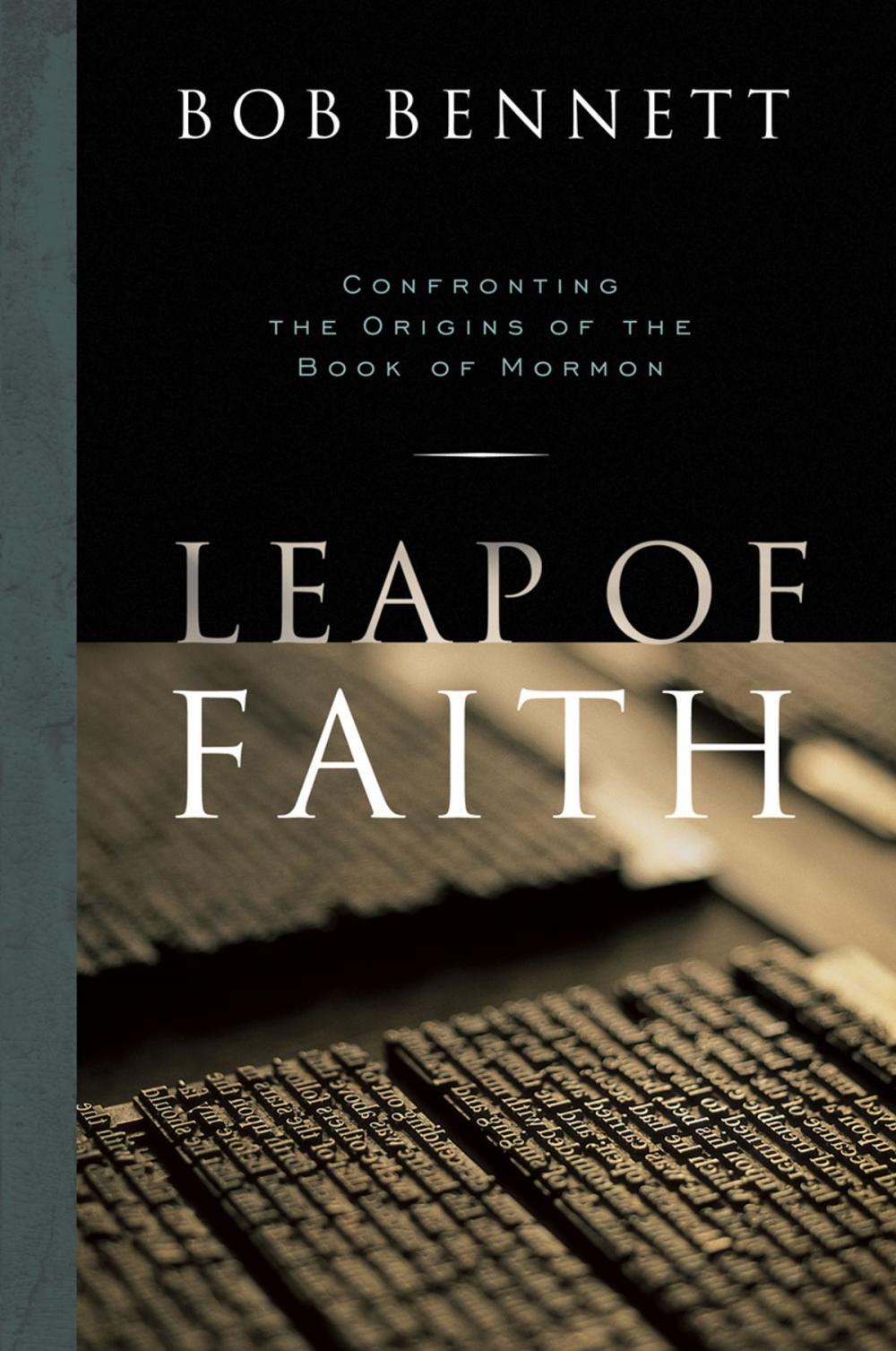 Big bigCover of Leap of Faith: Confronting the Origins of the Book of Mormon