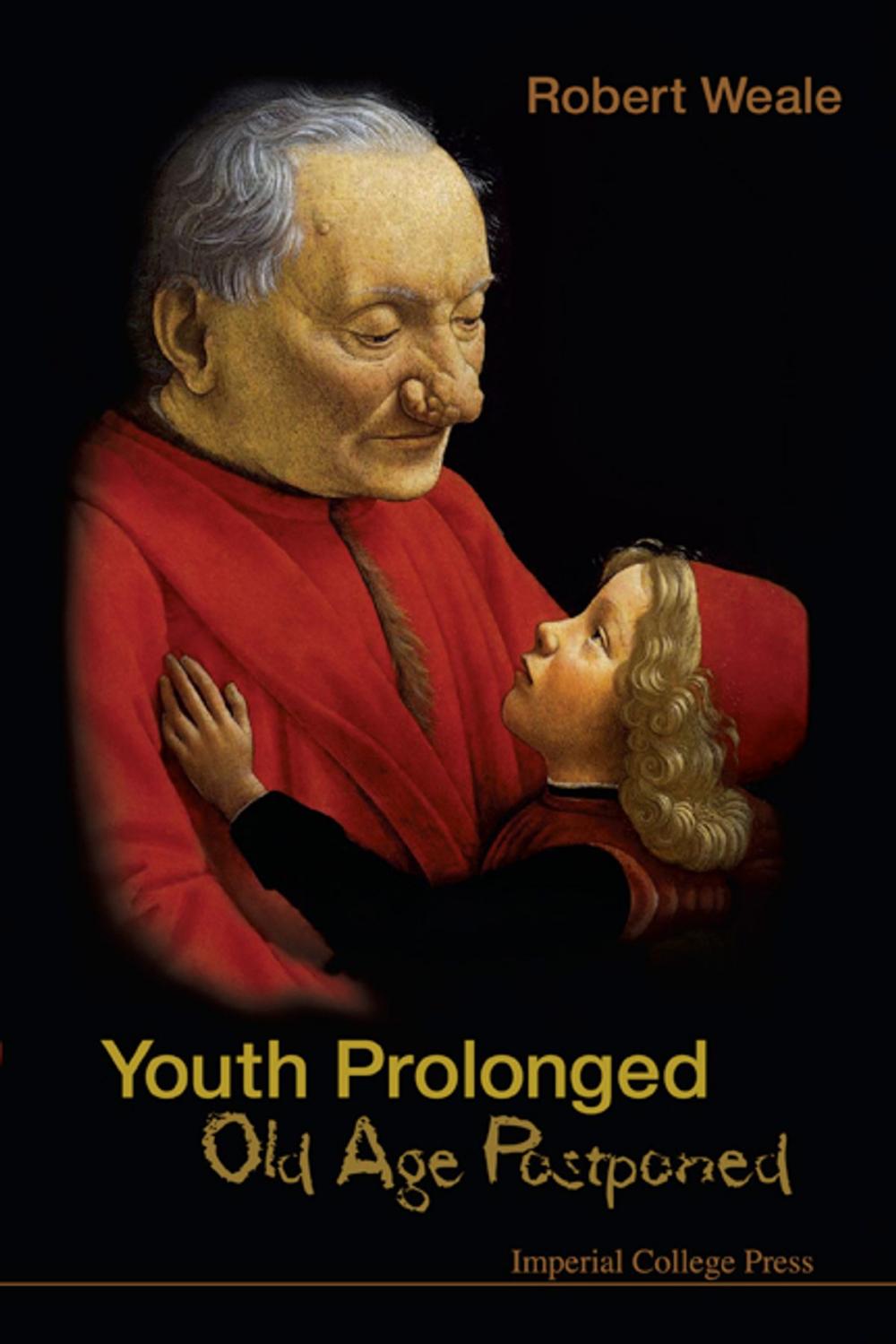 Big bigCover of Youth Prolonged: Old Age Postponed