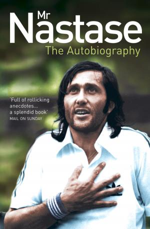 Cover of the book Mr Nastase: The Autobiography by Katy Colins