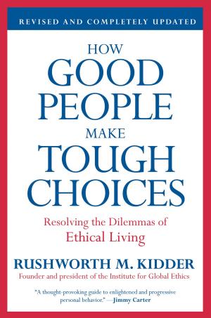 Book cover of How Good People Make Tough Choices Rev Ed