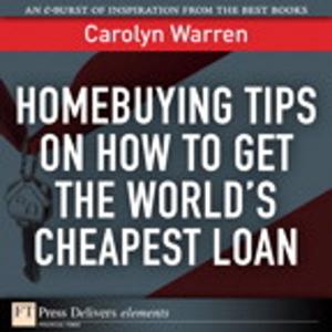 Book cover of Homebuying Tips on How to Get the World's Cheapest Loan