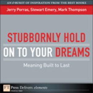 Cover of the book Stubbornly Hold on to Your Dreams by Elaine Weinmann, Peter Lourekas