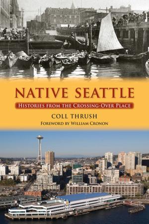 Cover of the book Native Seattle by Caron Caswell Lazar